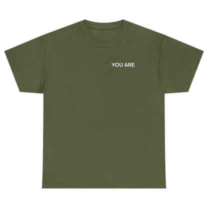 YOU ARE Heavy Cotton Tee
