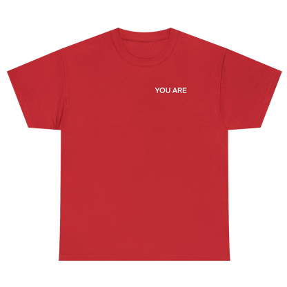 YOU ARE Heavy Cotton Tee