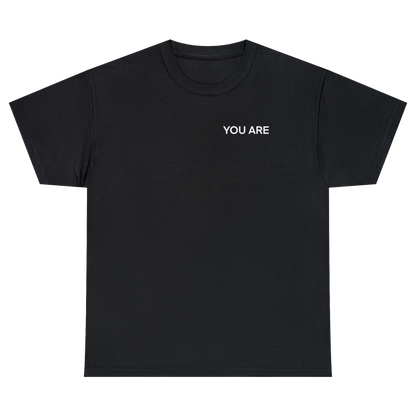 YOU ARE Heavy Cotton Tee