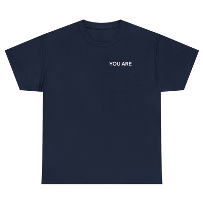 YOU ARE Heavy Cotton Tee