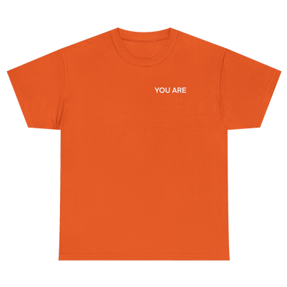 YOU ARE Heavy Cotton Tee