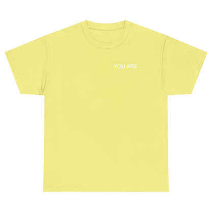 YOU ARE Heavy Cotton Tee